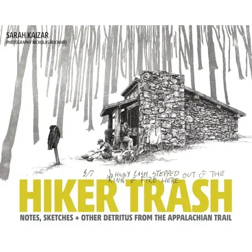 Hiker Trash: Notes, Sketches, and Other Detritus from the Appalachian Trail