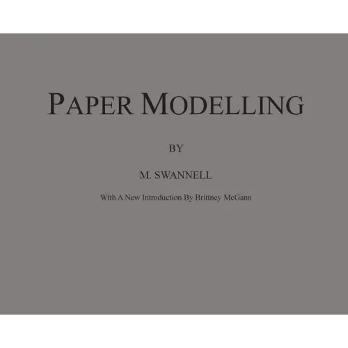 Paper Modelling: A Combination of Paper Folding, Paper Cutting & Pasting and Ruler Drawing Forming an Introduction to Cardboard Modelli