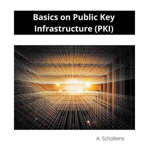 Basics on Public Key Infrastructure (PKI)