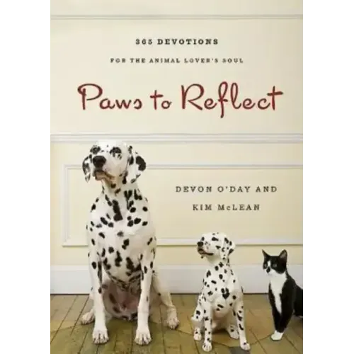 Paws to Reflect: 365 Daily Devotions for the Animal Lovers Soul