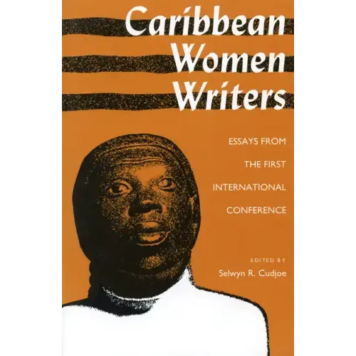 Caribbean Women Writers: Essays from the First International Conference