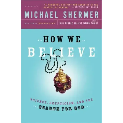 How We Believe: Science, Skepticism, and the Search for God