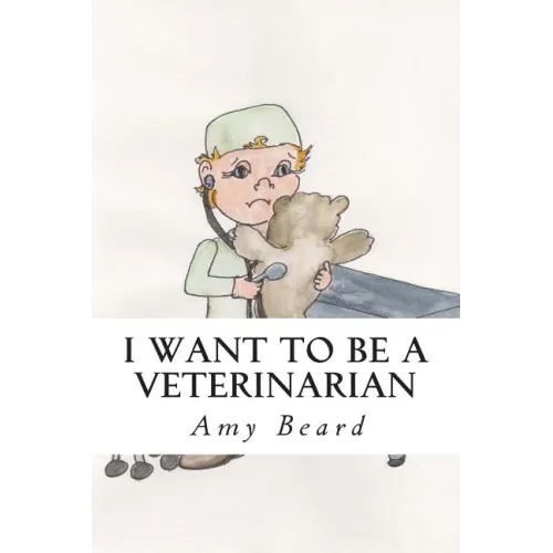 I Want to be a Veterinarian