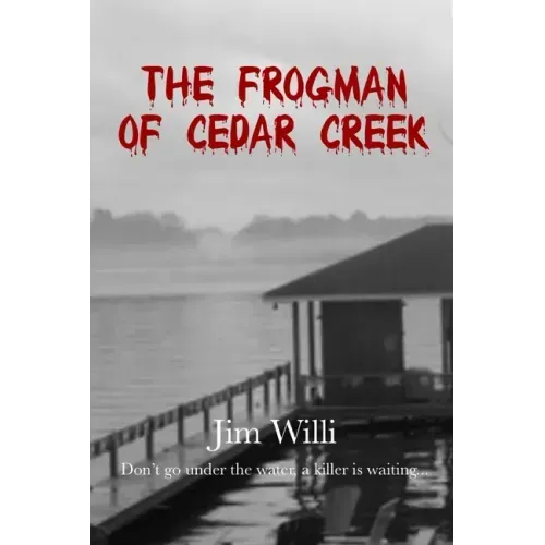 The Frogman Of Cedar Creek