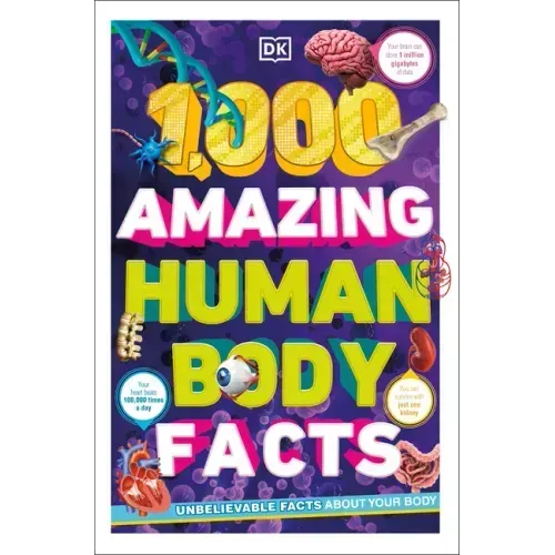 1,000 Amazing Human Body Facts