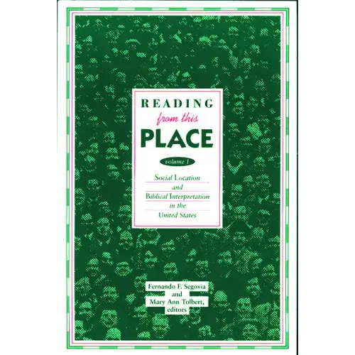 Reading from This Place, Volume 1: Social Location & Biblical Interpretation in the U.S.