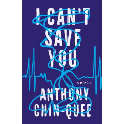 I Can't Save You: A Memoir