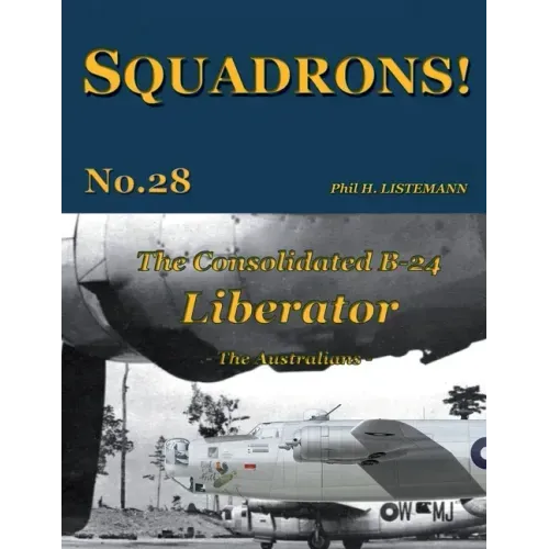 The Consolidated B-24 Liberator: The Australians