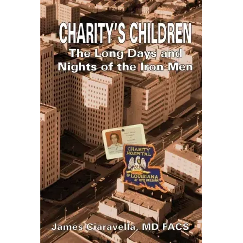 Charity's Children: The Long Days and Nights of the Iron Men