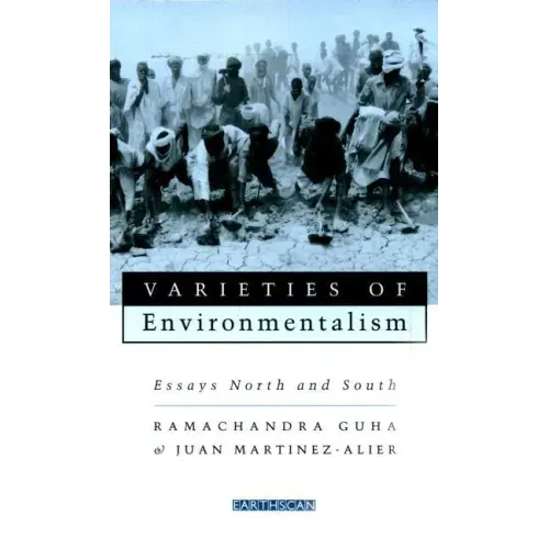 Varieties of Environmentalism: Essays North and South