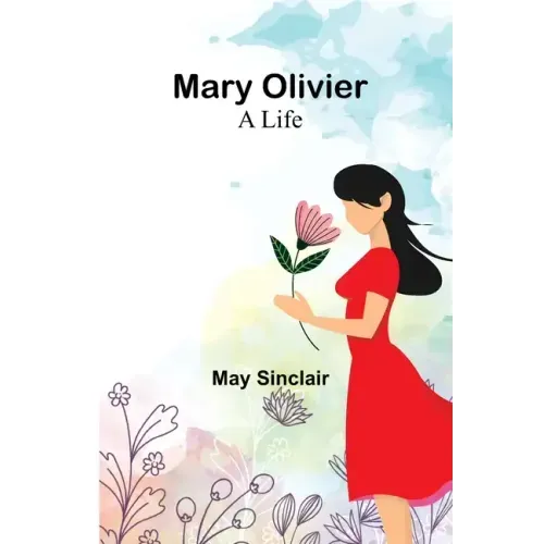 Mary Olivier: a Life