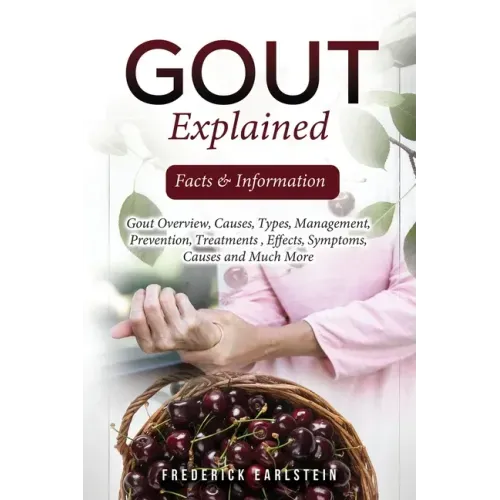 Gout Explained: Facts & Information