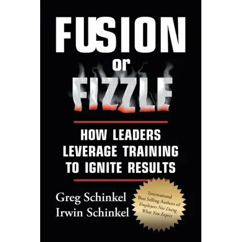 Fusion or Fizzle: How Leaders Leverage Training to Ignite Results