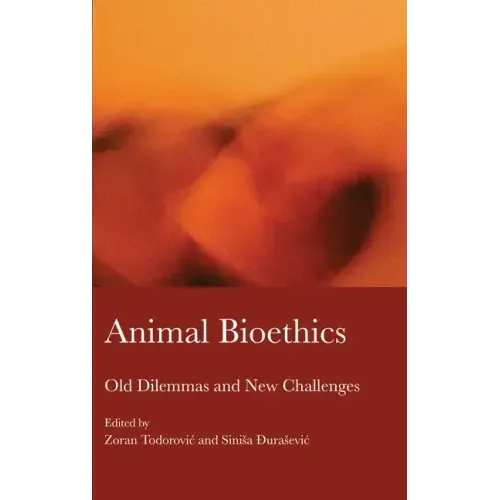Animal Bioethics: Old Dilemmas and New Challenges