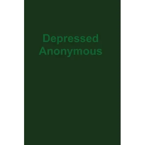 Depressed Anonymous 3rd Edition