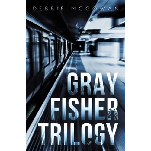 Gray Fisher Trilogy