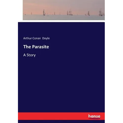 The Parasite: A Story