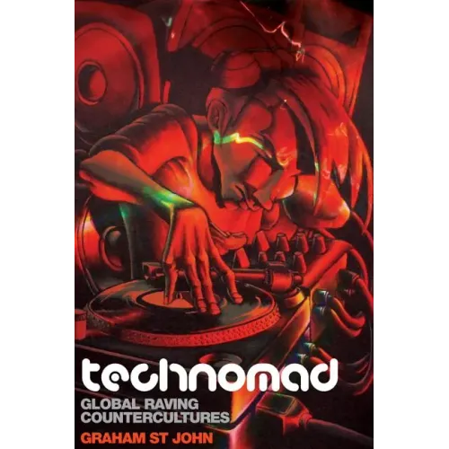 Technomad: Global Raving Countercultures