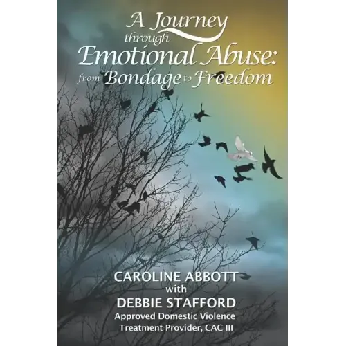 A Journey Through Emotional Abuse: From Bondage to Freedom