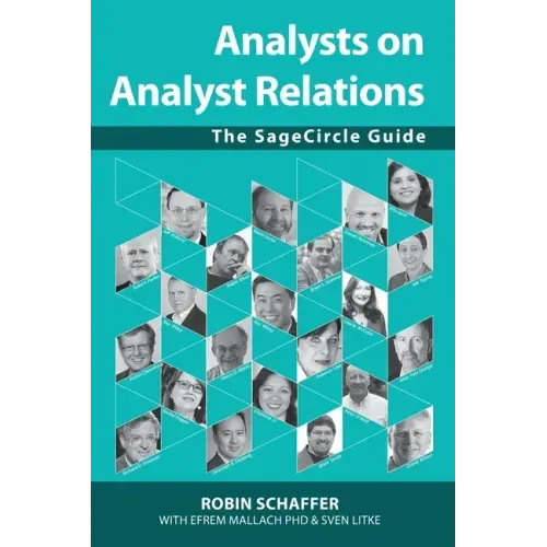 Analysts on Analyst Relations: The SageCircle Guide