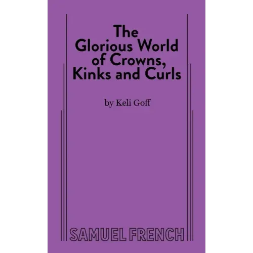The Glorious World of Crowns, Kinks and Curls