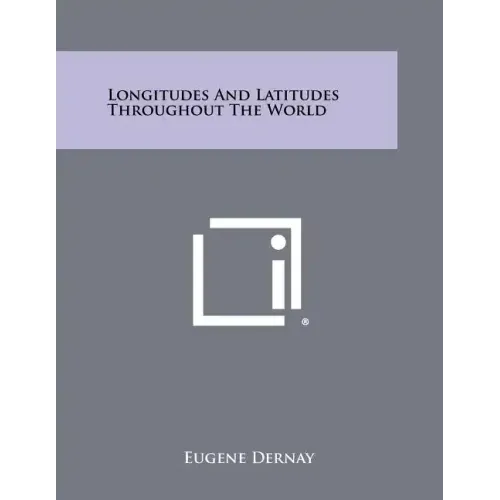 Longitudes And Latitudes Throughout The World