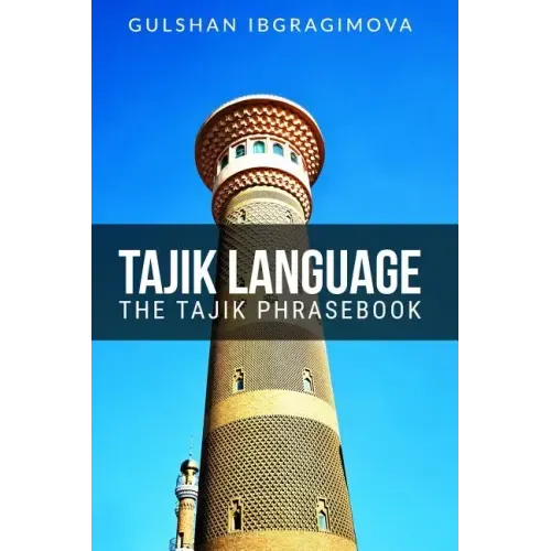 Tajik Language: The Tajik Phrasebook
