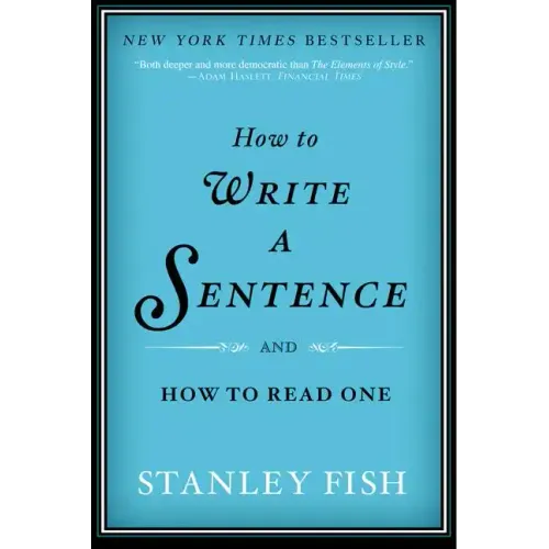 How to Write a Sentence: And How to Read One