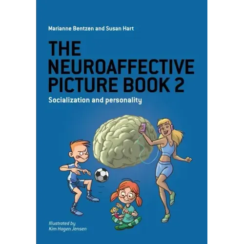 The Neuroaffective Picture Book 2: Socialization and Personality