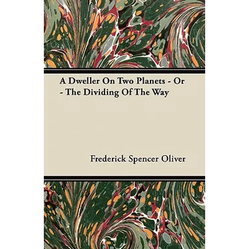A Dweller on Two Planets - Or - The Dividing of the Way