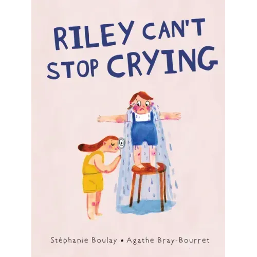 Riley Can't Stop Crying