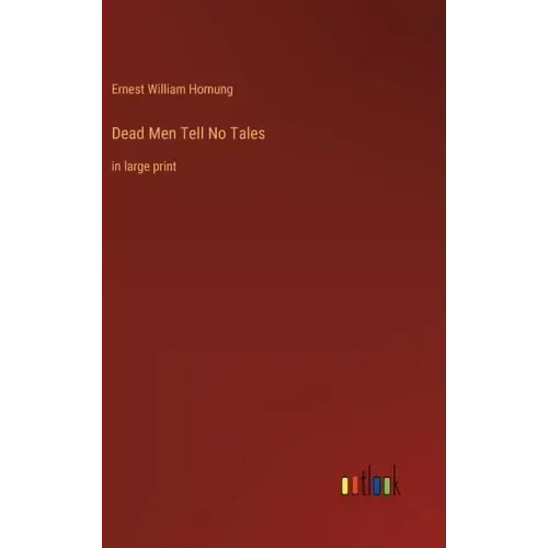 Dead Men Tell No Tales: in large print
