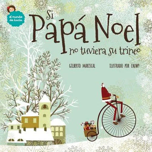 Si Papá Noel no tuviera su trineo
