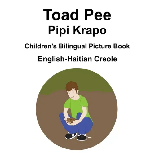 English-Haitian Creole Toad Pee/Pipi Krapo Children's Bilingual Picture Book