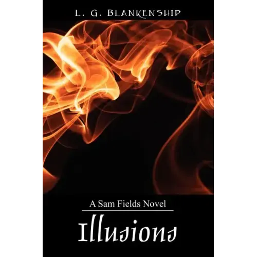 Illusions: A Sam Fields Novel