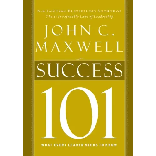 Success 101: What Every Leader Should Know