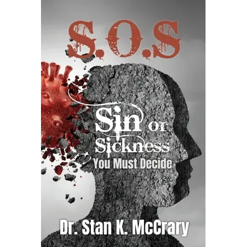 S.O.S. Sin or Sickness, You Must Decide
