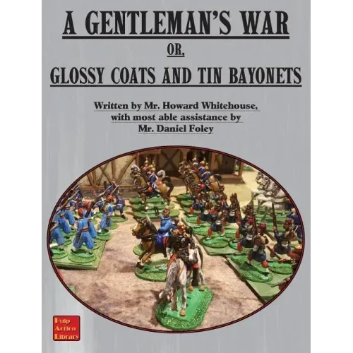 A Gentleman's War: or Glossy Coats and Tin Bayonets