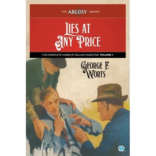 Lies at Any Price: The Complete Cases of Gillian Hazeltine, Volume 1