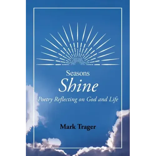 Seasons: Shine: Poetry Reflecting on God and Life
