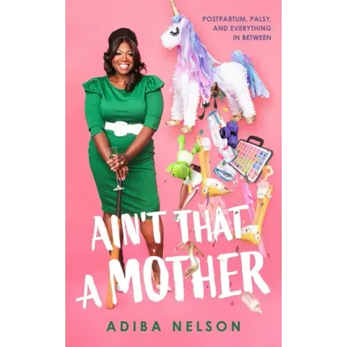 Ain't That a Mother: Postpartum, Palsy, and Everything in Between