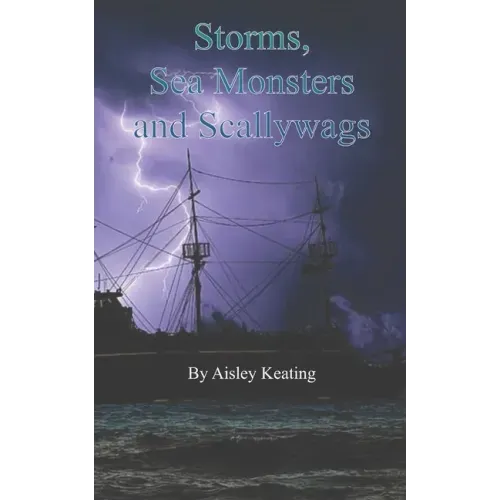 Storms, Sea Monsters and Scallywags