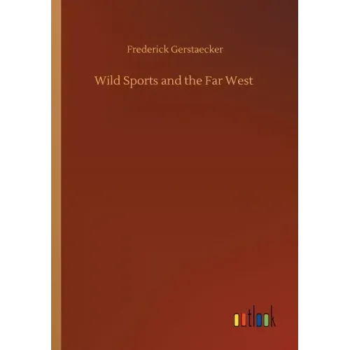 Wild Sports and the Far West