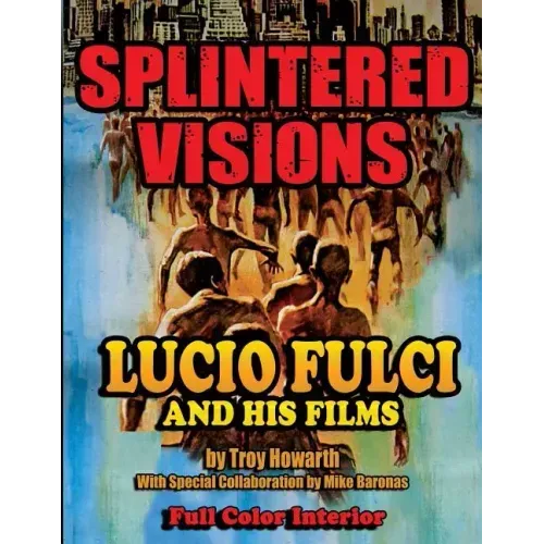 Splintered Visions Lucio Fulci and His Films