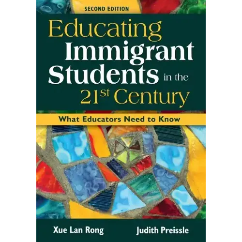 Educating Immigrant Students in the 21st Century: What Educators Need to Know