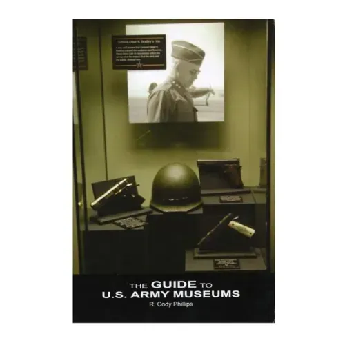 The Guide to U.S. Army Museums