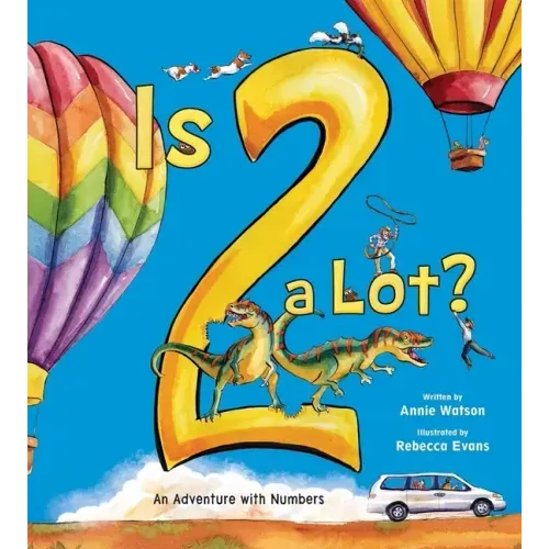 Is 2 a Lot: An Adventure with Numbers