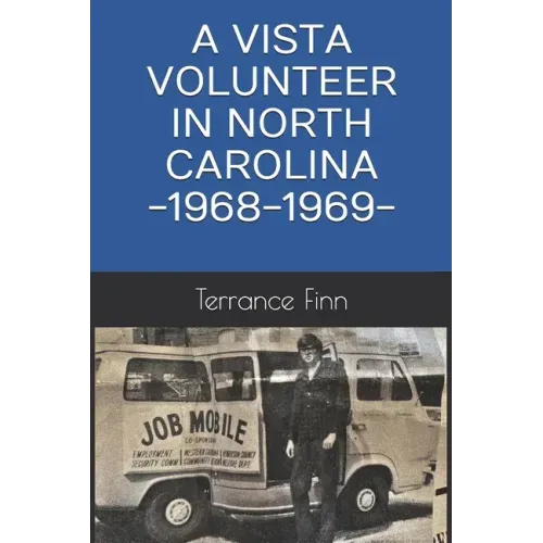 A Vista Volunteer in North Carolina -1968-1969-