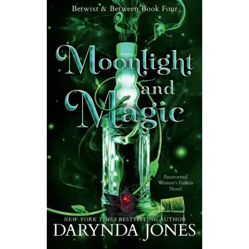 Moonlight and Magic: Betwixt and Between Book 4