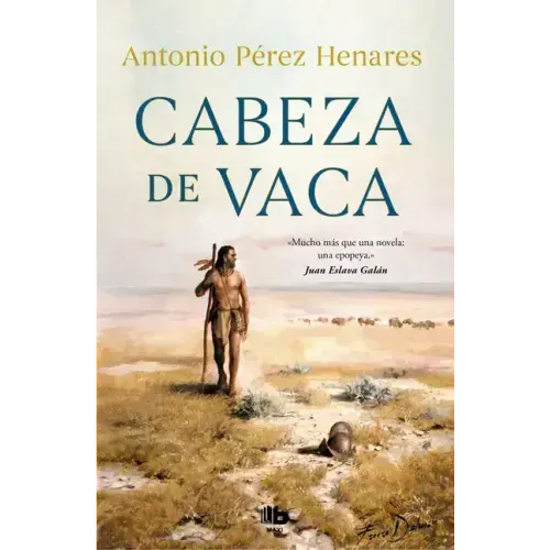 Cabeza de Vaca (Spanish Edition)